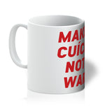 Make Cuica Not War Mug